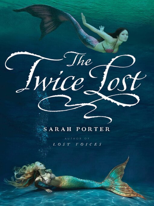 Title details for The Twice Lost by Sarah Porter - Wait list